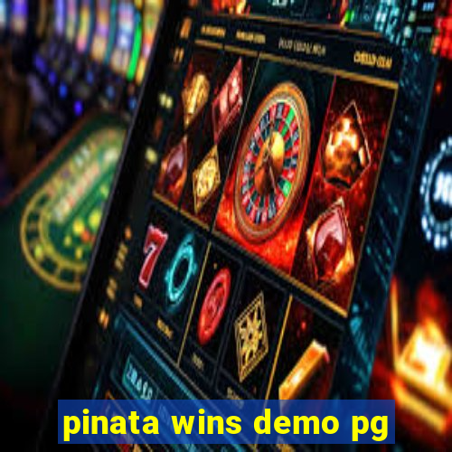 pinata wins demo pg